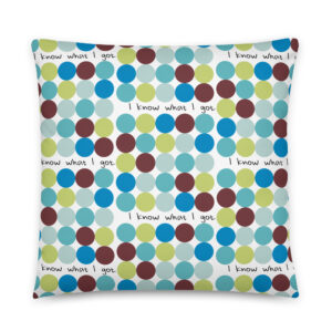 "I Know What I Got" - Basic Pillow