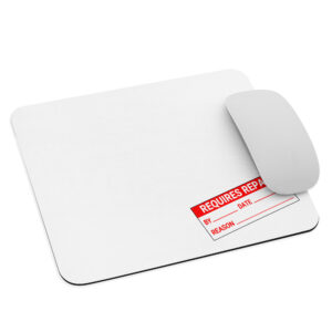"Requires Repair" Mouse pad